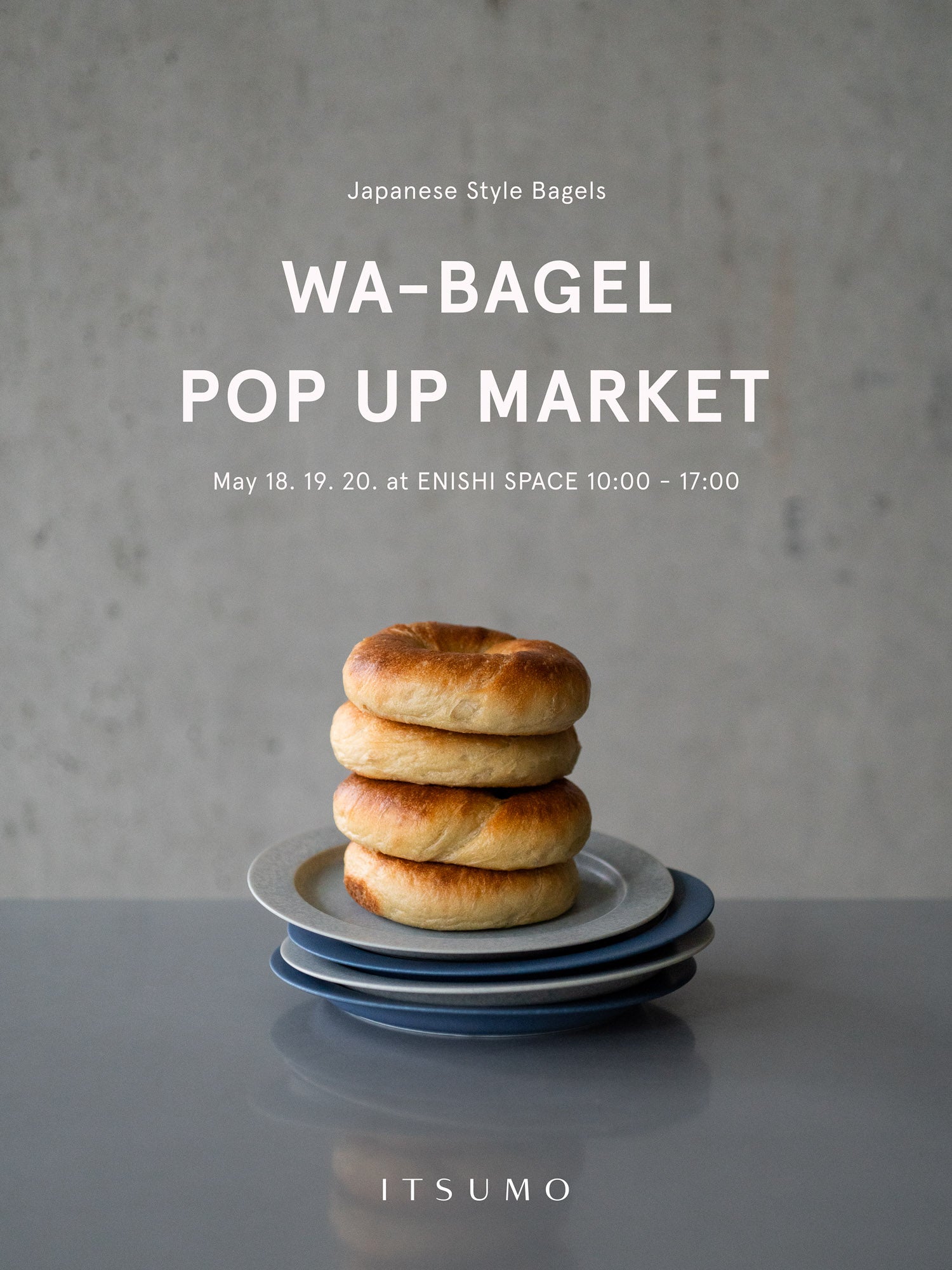 WA-BAGEL x ITSUMO Pop Up Market